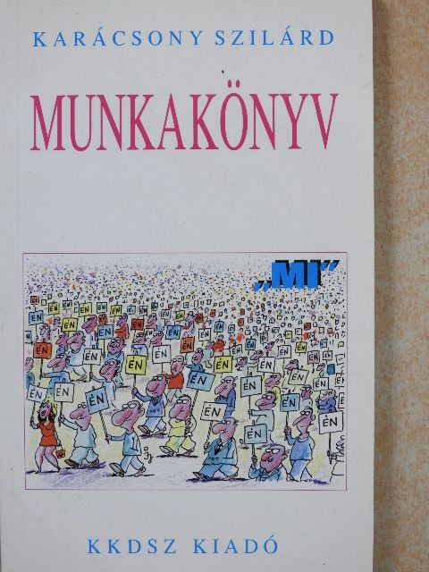 Karácsony Szilárd - Munkakönyv (dedikált példány) [antikvár]