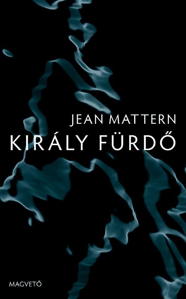 Jean Mattern - Király Fürdő [antikvár]
