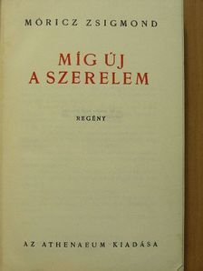 Móricz Zsigmond - Míg új a szerelem [antikvár]