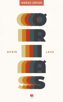 Haász János - Apám óriás lesz [eKönyv: epub, mobi]