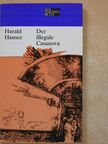 Harald Hauser - Der illegale Casanova [antikvár]