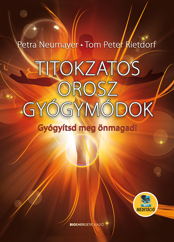 Petra Neumayer o Tom Peter Rietdorf - Titokzatos orosz gyógymódok