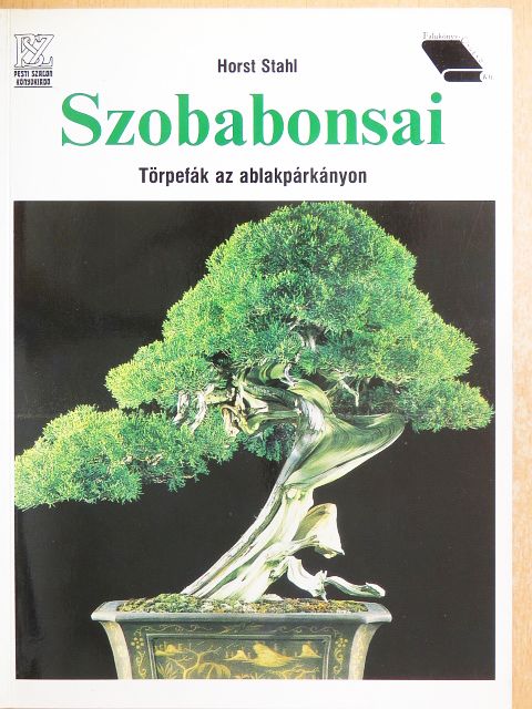 Horst Stahl - Szobabonsai [antikvár]