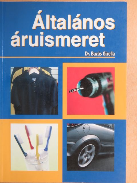 Dr. Buzás Gizella - Általános áruismeret [antikvár]
