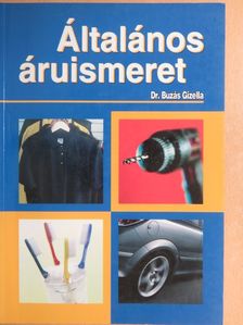 Dr. Buzás Gizella - Általános áruismeret [antikvár]