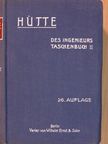 E. Dietrich - "Hütte" - Des Ingenieurs Taschenbuch II. (Töredék) [antikvár]
