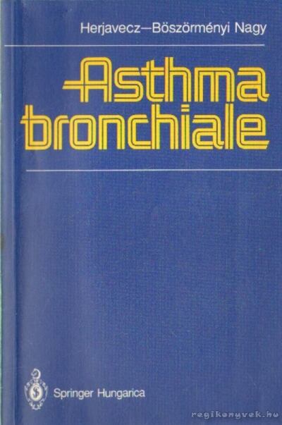 Dr. Herjavecz Irén szerző, Dr. Böszörményi Nagy György szerző - Asthma bronchiale [antikvár]