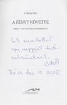 B. MOLNÁR EDITH - A fényt követve (dedikált) [antikvár]