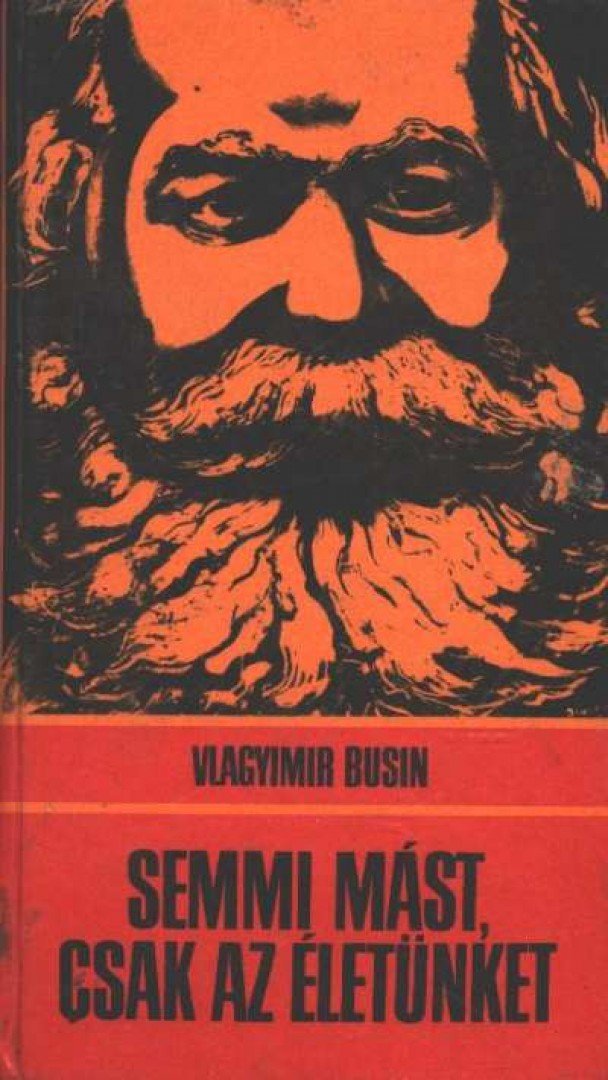 Busin, Vlagyimir - Semmi mást, csak az életünket [antikvár]