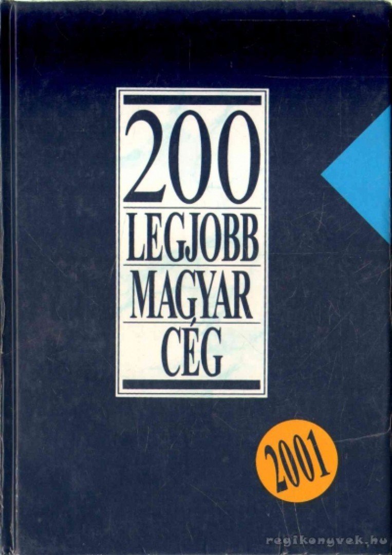 Fáy László - 200 legjobb magyar cég [antikvár]