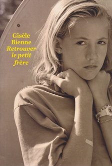 BIenne, Giséle - Retrouver le petit frére [antikvár]