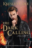 Kresley Cole - The Dark Calling - Szólít a Sötét (Az Arkánum Krónikák 5.)