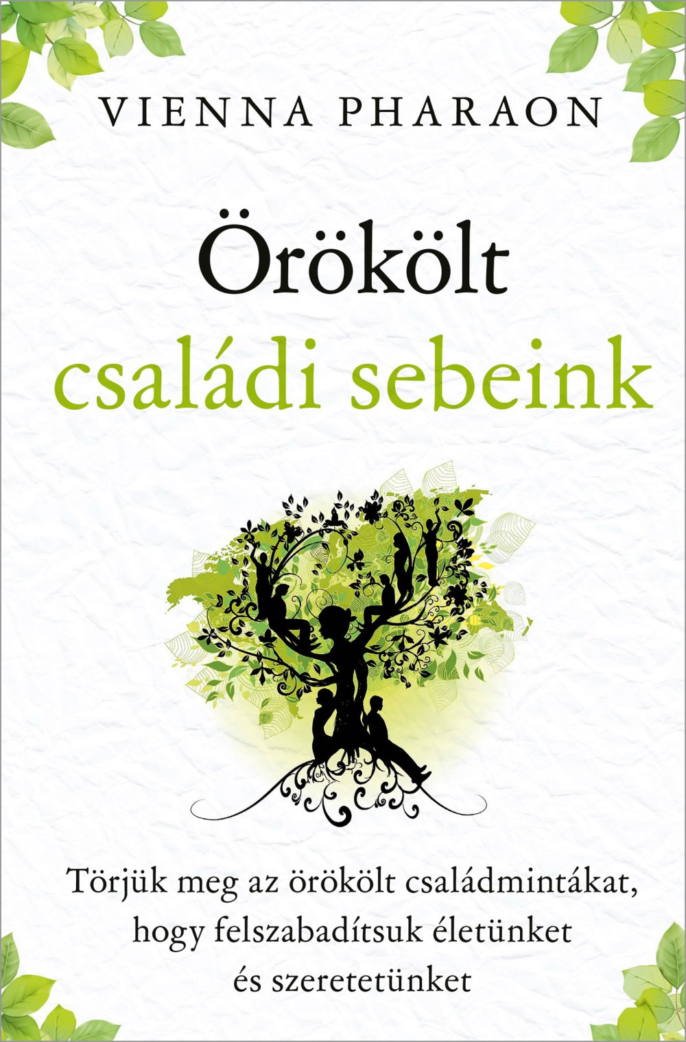 Vienna Pharaon - Örökölt családi sebeink [eKönyv: epub, mobi]