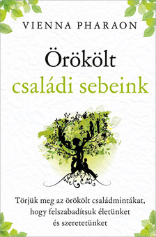 Vienna Pharaon - Örökölt családi sebeink [eKönyv: epub, mobi]