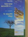 A. C. Gabelein - Isten karja messzebb ér.../Az angyalok világa [antikvár]