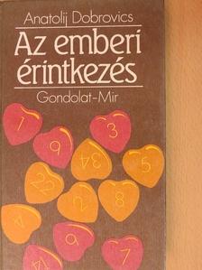 Anatolij Dobrovics - Az emberi érintkezés [antikvár]