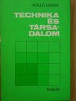 Holló Mária - Technika és társadalom [antikvár]