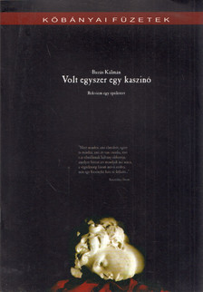 Búzás Kálmán - Volt egyszer egy kaszinó (dedikált) [antikvár]