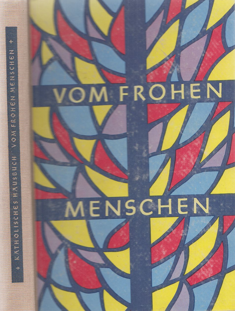 Gülden, Josef, Kiel, Elfride - Vom frohen Menschen [antikvár]