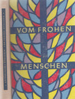 Gülden, Josef, Kiel, Elfride - Vom frohen Menschen [antikvár]