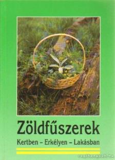 D. Földes Erika - Zöldfűszerek kertben, erkélyen, lakásban [antikvár]