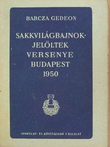 Bán Jenő - Sakkvilágbajnok-jelöltek versenye Budapest 1950 [antikvár]