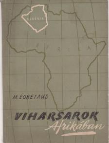 Marcel Égretaud - Viharsarok Afrikában [antikvár]