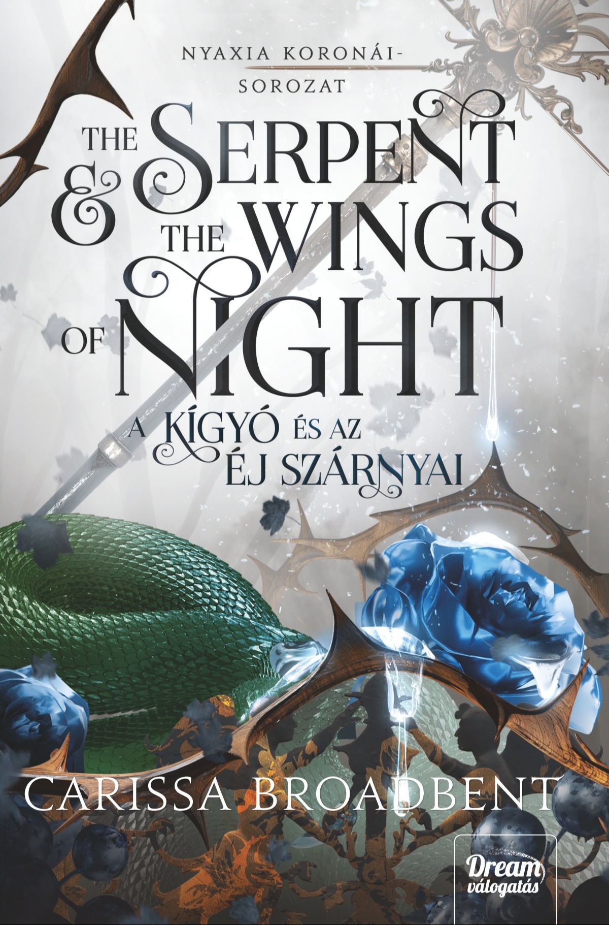 Carissa Broadbent - The Serpent and the Wings of Night - A kígyó és az éj szárnyai [eKönyv: epub, mobi]