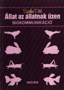Széky Pál - Állat az állatnak üzen [antikvár]