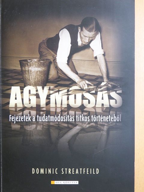 Dominic Streatfeild - Agymosás [antikvár]