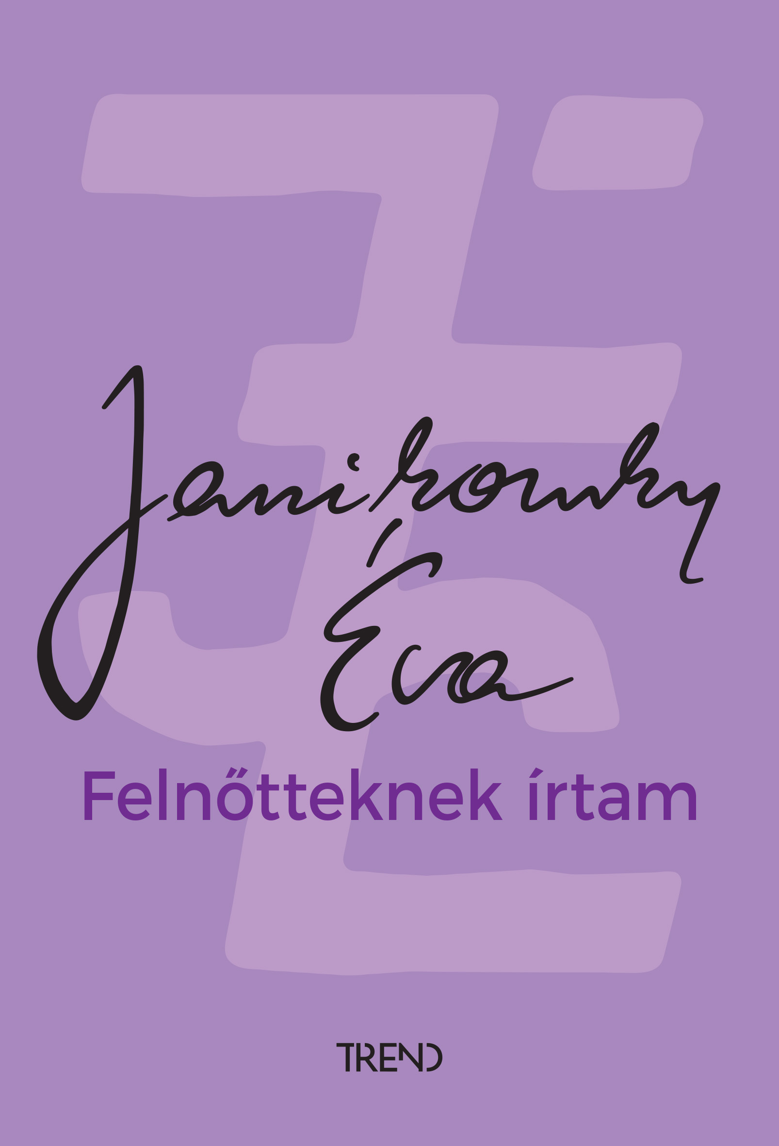 Janikovszky ?va - Felnőtteknek írtam [eKönyv: epub, mobi]