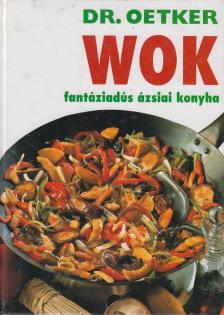 Wok - fantáziadús ázsiai konyha [antikvár]