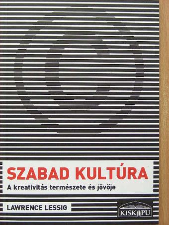 Lawrence Lessig - Szabad kultúra [antikvár]