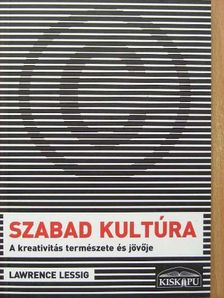Lawrence Lessig - Szabad kultúra [antikvár]
