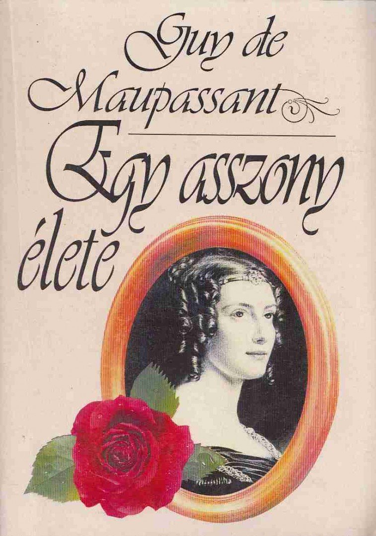 Guy de Maupassant - Egy asszony élete [antikvár]