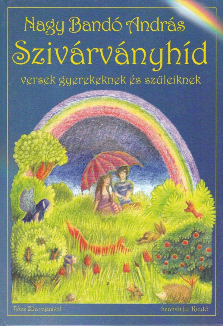 NAGY BANDÓ ANDRÁS - Szivárványhíd [antikvár]