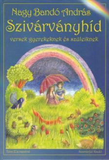 NAGY BANDÓ ANDRÁS - Szivárványhíd [antikvár]