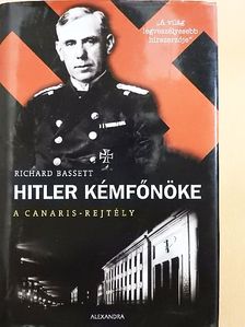 Richard Bassett - Hitler kémfőnöke [antikvár]