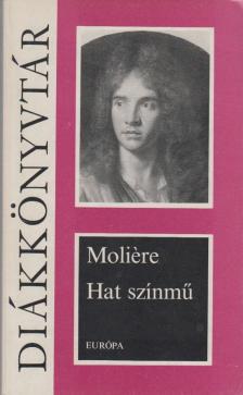 MOLIÉRE - Hat színmű [antikvár]