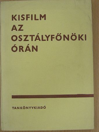 Dr. Mészáros István - Kisfilm az osztályfőnöki órán [antikvár]