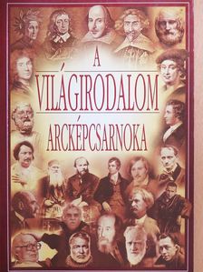 A világirodalom arcképcsarnoka [antikvár]