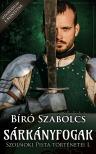 Bíró Szabolcs - Sárkányfogak [eKönyv: epub, mobi]