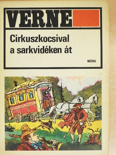 Jules Verne - Cirkuszkocsival a sarkvidéken át [antikvár]