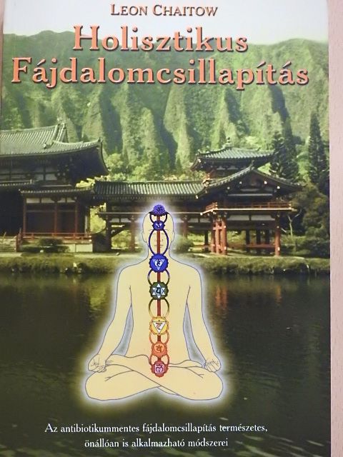 Leon Chaitow - Holisztikus fájdalomcsillapítás [antikvár]
