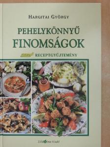 Hargitai György - Pehelykönnyű finomságok [antikvár]