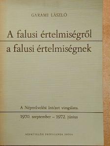Garami László - A falusi értelmiségről a falusi értelmiségnek [antikvár]