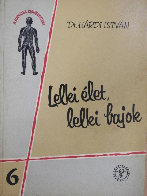 Dr. Hárdi István - Lelki élet, lelki bajok [antikvár]