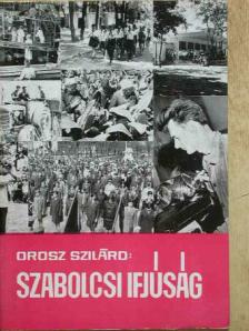 Orosz Szilárd - Szabolcsi ifjúság [antikvár]