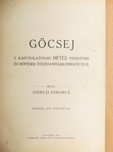 Gönczi Ferenc - Göcsej s kapcsolatosan Hetés vidékének és népének összevontabb ismertetése [antikvár]