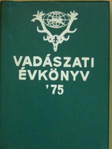 Baróti Géza - Vadászati évkönyv '75 [antikvár]